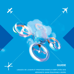 VOTRE GUIDE POUR VOLER LÉGAL ET SÉCURISÉ EN CATÉGORIE OUVERTE - DRONE PARK